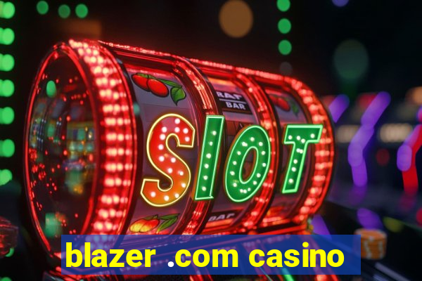 blazer .com casino